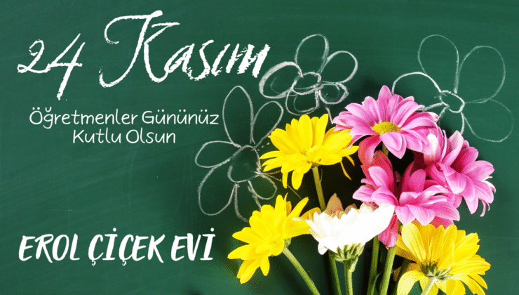 EROL ÇİÇEKEVİ 24 KASIM REKLAM İLANI